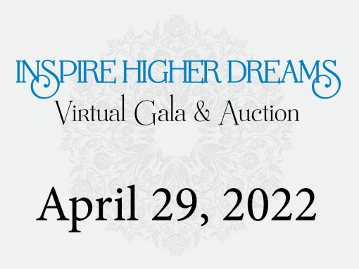 Inspire Higher Dreams Virtual Gala & Auction