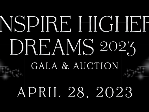 Inspire Higher Dreams Gala & Auction